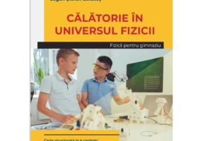 Calatorie in universul fizicii. Gimnaziu - Eugen Stefan Lakatos