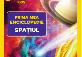 Spatiul. Volumul 4. Prima mea enciclopedie National Geographic