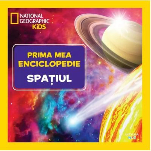 Spatiul. Volumul 4. Prima mea enciclopedie National Geographic
