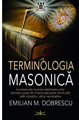 Terminologia Masonica - Emilian M. Dobrescu