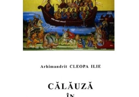 Calauza in credinta ortodoxa - Ilie Cleopa
