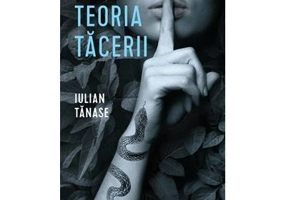 Teoria tacerii - Iulian Tanase