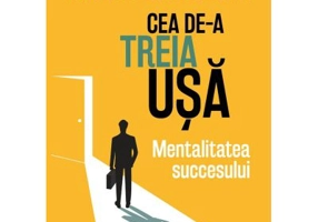 Cea de-a treia usa. Mentalitatea succesului - Alex Banayan