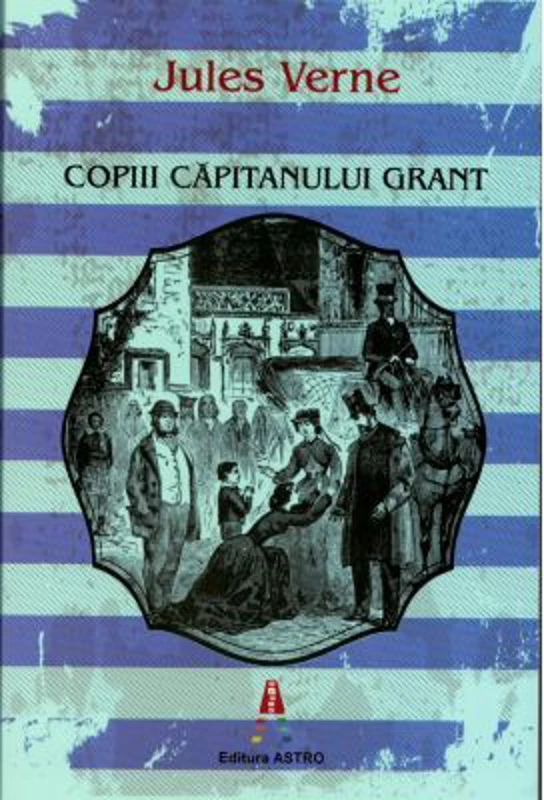 Copiii capitanului Grant - Jules Verne