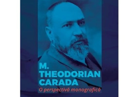 M. THEODORIAN CARADA. O perspectiva monografica