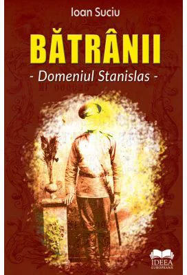 Batranii. Domeniul Stanislas – Ioan Suciu