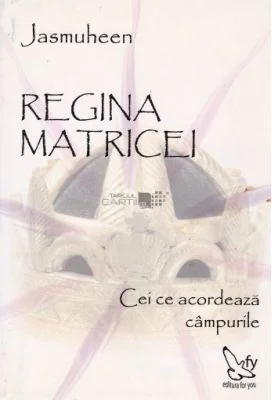 Regina Matricei. Cei ce acordeaza campurile