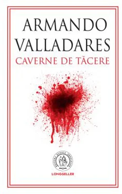 Caverne de tacere - Armando Valladares