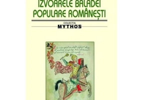 Izvoarele baladei populare romanesti - Anton Balota