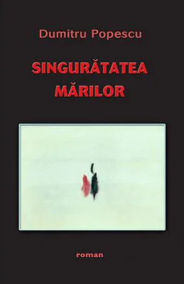 Singuratatea marilor - Dumitru Popescu