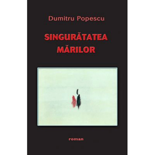 Singuratatea marilor - Dumitru Popescu
