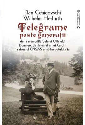 Telegrame peste generatii - Ceaicovschi Dan, Herfurth Wilhelm