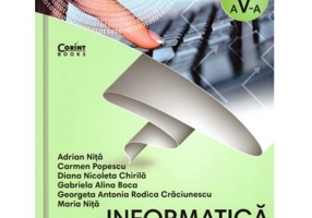 Informatica si TIC. Caietul elevului pentru clasa a 5-a - Adrian Nita