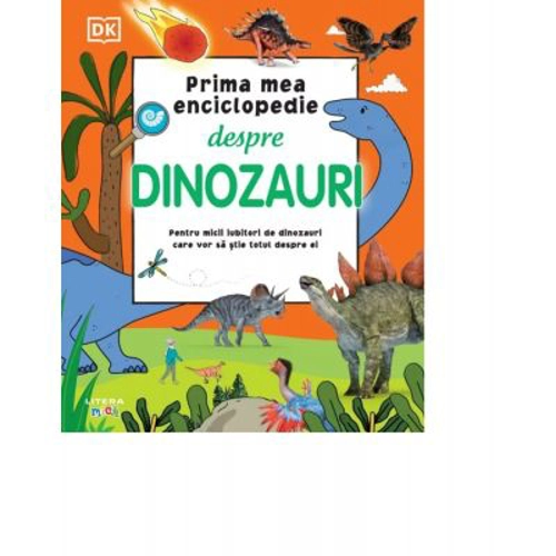 Prima mea enciclopedie despre dinozauri