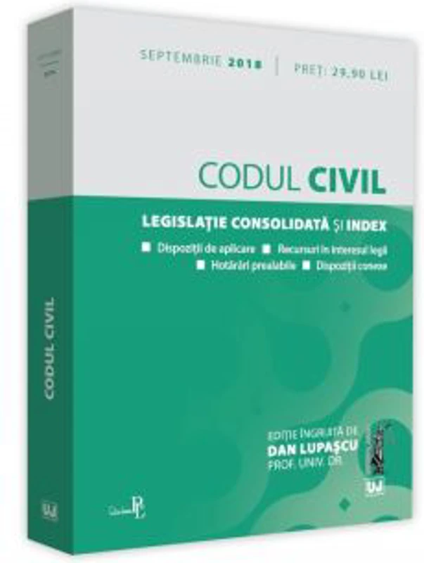 Codul civil. Editie tiparita pe hartie alba. Legislatie consolidata si index. Septembrie 2018
