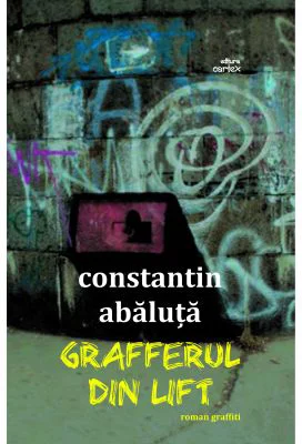 Grafferul din lift - Constantin Abaluta