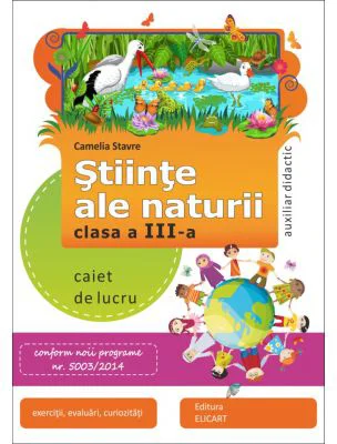 Stiinte ale naturii. Clasa a 3-a - Camelia Stavre