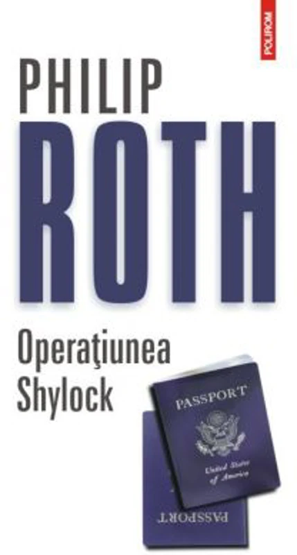 Operatiunea Shylock - Philip Roth