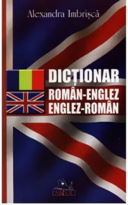 Dictionar englez-roman, roman-englez - Alexandra Imbrisca