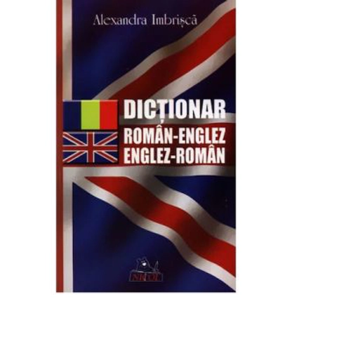 Dictionar englez-roman, roman-englez - Alexandra Imbrisca
