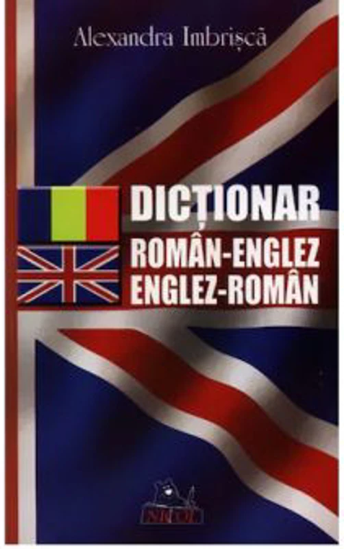 Dictionar englez-roman, roman-englez - Alexandra Imbrisca