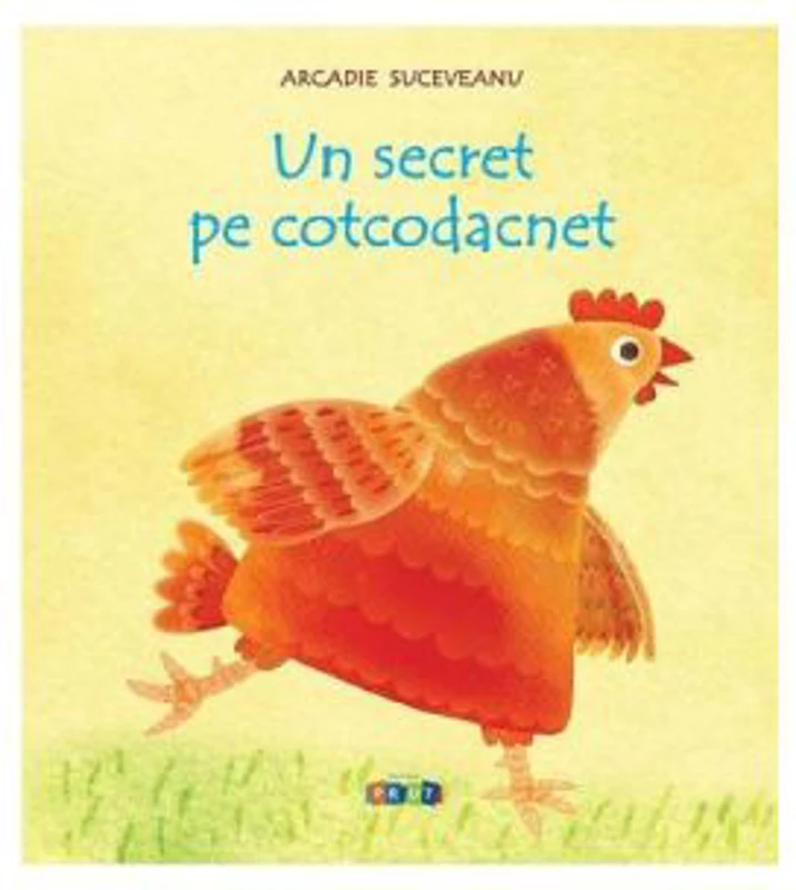 Un secret pe cotcodacnet - Arcadie Suceveanu