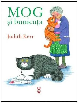MOG si bunicuta - Judith Kerr. Traducere de Luminita Gavrila