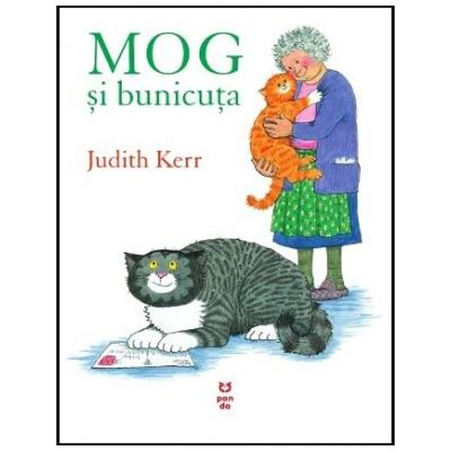 MOG si bunicuta - Judith Kerr. Traducere de Luminita Gavrila