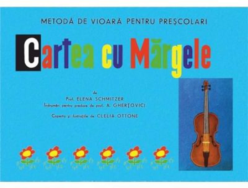 Cartea cu margele. Metoda de vioara pentru prescolari - Elena Schmitzer