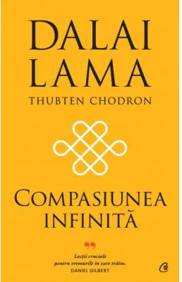 Compasiunea infinita - Dalai Lama, Thubten Chodron
