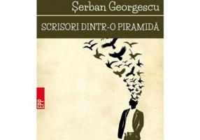 Scrisori dintr-o piramida - Serban Georgescu