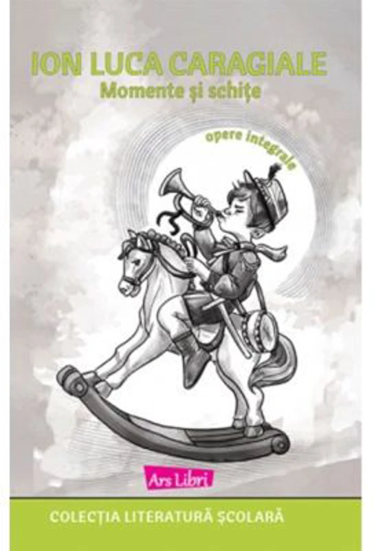 Momente si schite - Ion Luca Caragiale