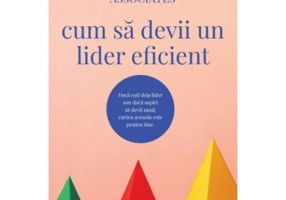 Cum sa devii un lider eficient - Dale Carnegie &amp; Associates