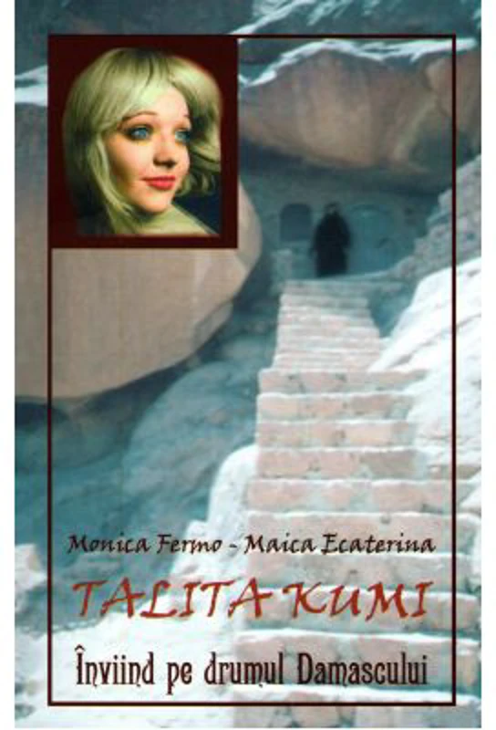 Talita Kumi. Inviind pe drumul Damascului