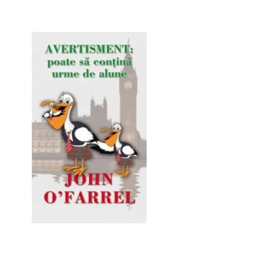 Avertisment. Poata sa contina urme de alune - John O'Farrell