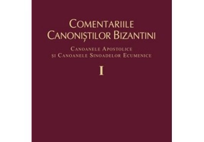 Comentariile canonistilor bizantini, volumul 1 - Razvan Persa