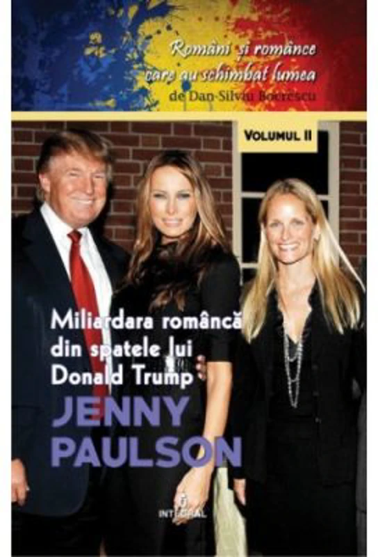 Jenny Paulson. Miliardara romanca din spatele lui Donald Trump - Dan-Silviu Boerescu