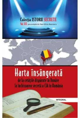 Harta insangerata: de la cetatea disparuta in Dunare la inchisoarea secreta a CIA in Romania