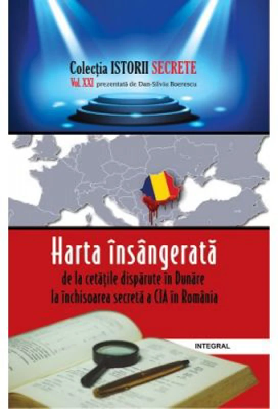Harta insangerata: de la cetatea disparuta in Dunare la inchisoarea secreta a CIA in Romania