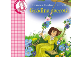 Gradina secreta - Frances Hodson Burnett
