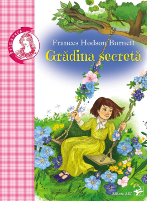 Gradina secreta - Frances Hodson Burnett