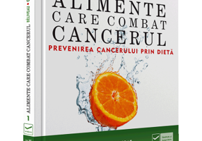 Alimente care combat cancerul (Richard Beliveau)