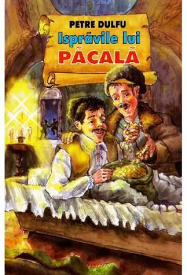 Ispravile lui Pacala - Petre Dulfu