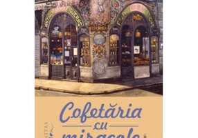 Cofetaria cu miracole