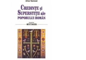 Credinte si superstitii ale poporului roman - Artur Gorovei