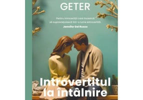 Introvertitul la intalnire. Un ghid practic - Courtney Geter