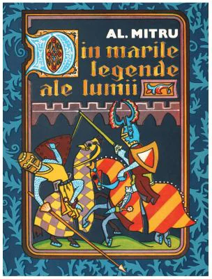 Din marile legende ale lumii