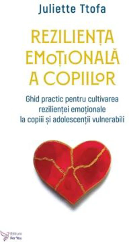 Rezilienta emotionala a copiilor - Juliette Ttofa