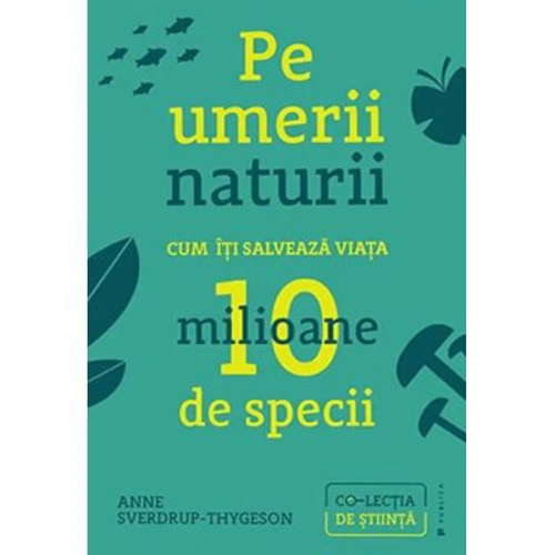 Pe umerii naturii - Anne Sverdrup-Thygeson
