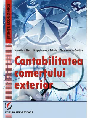 Contabilitatea comertului exterior - Doina Maria Tilea